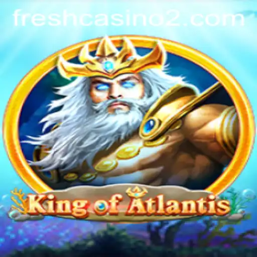 Explore the Fascinating Realm of KingofAtlantis: A Deep Dive into Strategy and Adventure